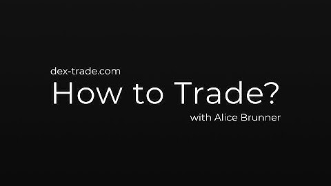 How to: Trade on Dex-Trade