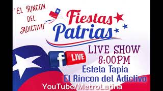 FESTEJANDO ''FIESTAS PATRIAS CHILENAS'' desde El Rincon Del ADICTIVO!