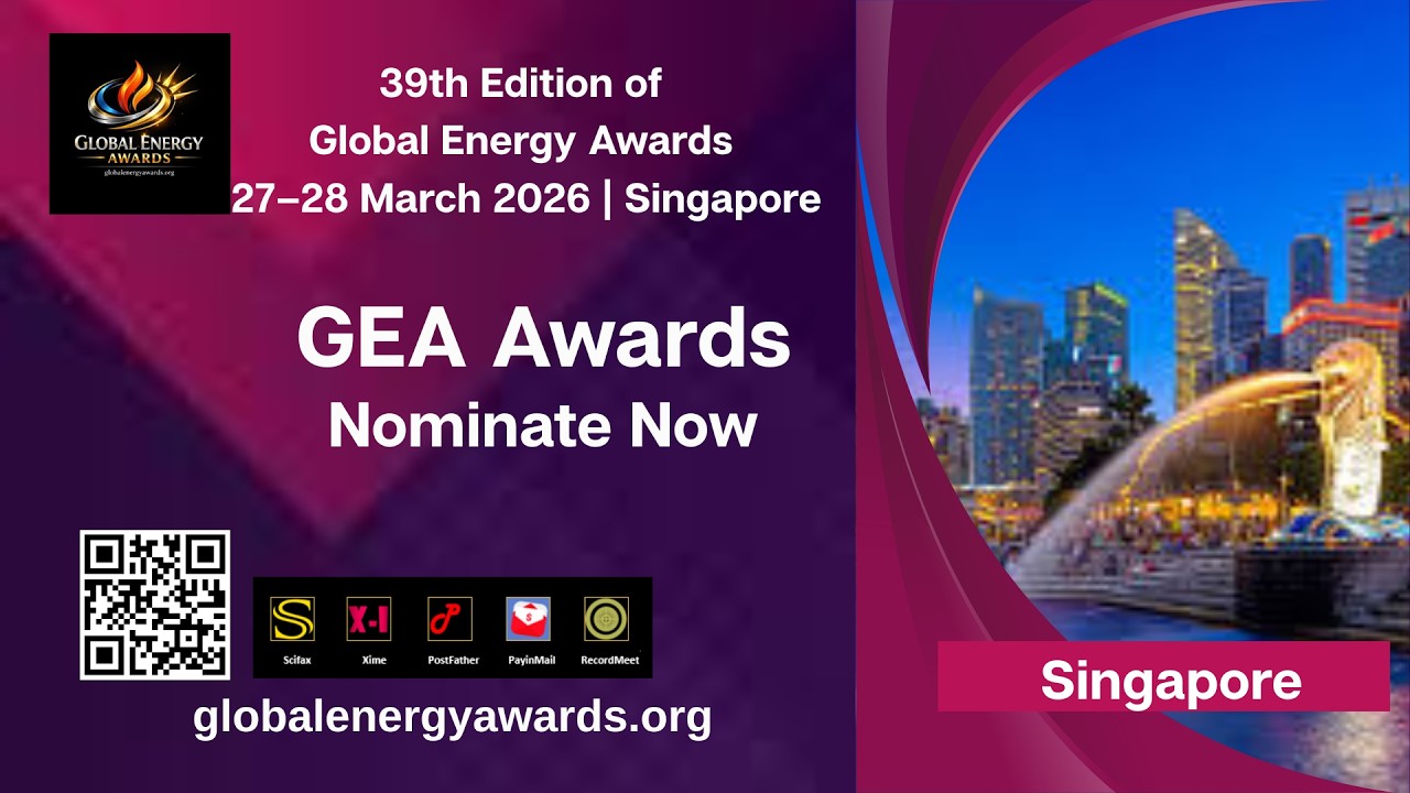 39th Edition of Global Energy Awards | 27–28 March 2026 | Global Recognition Round | Singapore