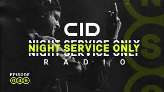 CID Presents: Night Service Only Radio: Episode 049