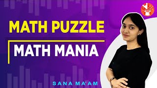 Math Puzzles | Math Mania | Live Math Puzzles for Class 6 | Sana Khan | Vedantu.