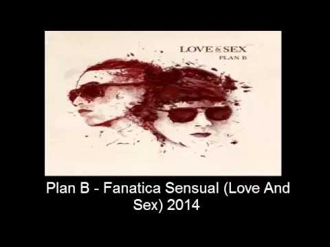 Fanatica Sensual (Love And Sex) - Plan B (Video No Oficial) 2014 - YouTube.