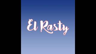 El Rasty - Y que has hecho de mi