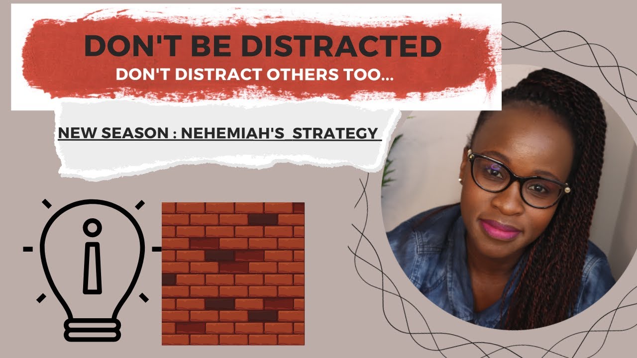 DON'T BE DISTRACTED || NEHEMIAH'S STRATEGY || FOCUS || South African YouTuber