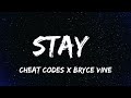 Cheat Codes X Bryce Vine Stay Lyrics mp3