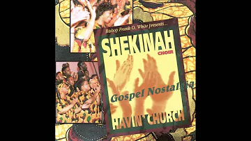 "Havin' Church Medley" (1995) Shekinah Choir