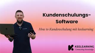 Kundenschlungssoftware: How to Kundenschulung mit keelearning