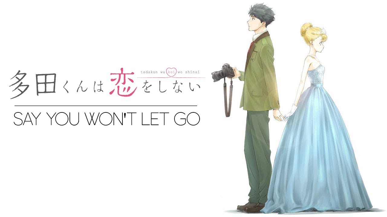 Tada-kun wa Koi wo Shinai「AMV」Say You Won't Let Go