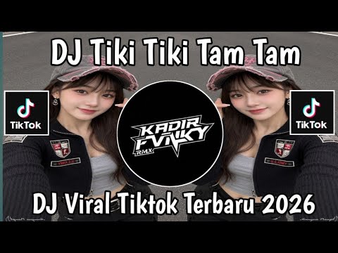DJ TIKI TIKI TAM TAM CHYBEE || DJ VIRAL TIKTOK TERBARU YANG KALIAN CARI 2026