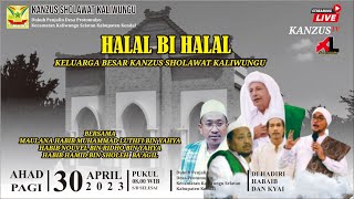 📡🔴 (LIVE) HALAL BI HALAL II KELUARGA BESAR KANZUS SHOLAWAT KALIWUNGU