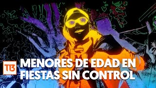 Contacto: "Fiestas sin control"