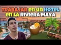 TRABAJAR en un HOTEL en Cancún, Tulum, Playa del Carmen🌴