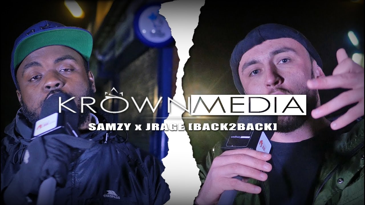 Samzy & JRAGE [BACKTOBACK] @OfficialSamzy @JamzyRage | KrownMedia - YouTube