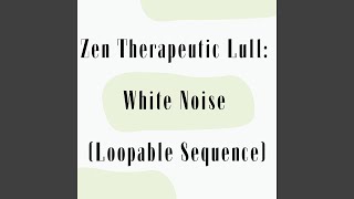 Meditative White Symphony: White Noise (Loopable Sequence)