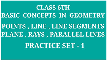 BASIC CONCEPTS IN GEOMETRY | CLASS 5TH MATHS CHAPTER 1 | POINTS ,SEGMENTS,RAYS,LINE SEGEMNTS ,PLANE