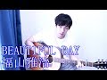 BEAUTIFUL DAY 福山雅治