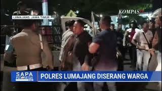 Warga Serang Polres Lumajang, Diduga Tak Terima Kematian Tersangka Pencurian Hewan  SAPA PAGI