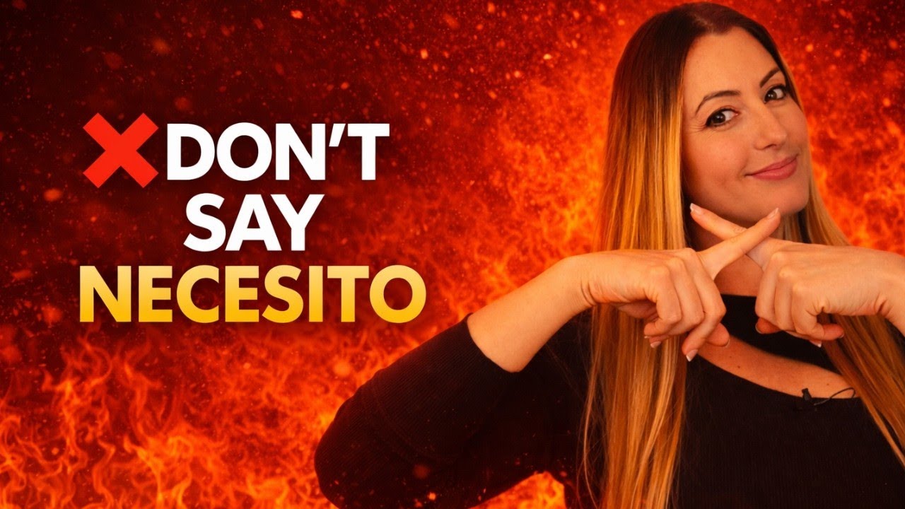 STOP saying ❌ “Yo necesito” ❌ in Spanish (and what to say instead)