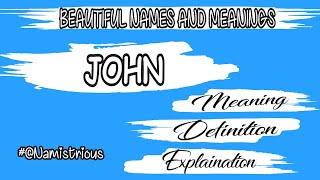 JOHN name meaning | JOHN meaning | JOHN name and meanings | JOHN means‎ @superhuman-1