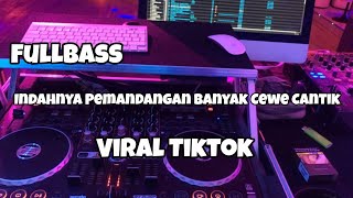 DJ INDAHNYA PEMANDANGAN BANYAK CEWEK CANTIK VIRAL TIKTOK‼️Adit Sparky Official Nwrmxxx FULLBASS