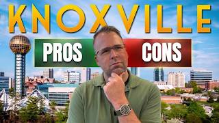 Pros and Cons of Living in Knoxville Tennessee 2026 | Moving to Knoxville TN Guide