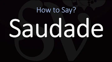 Do you say Saudade or Saudades?