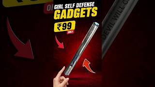 3 Self Defense Gadgets For Every Girl #gadgests #shortsfeed