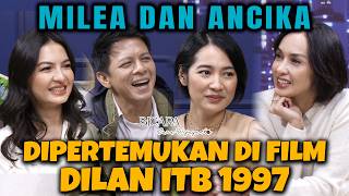 DILAN ITB 1997: ANTARA HARUS MEMILIH MILEA ATAU ANCIKA?! | BICARA SARA WIJAYANTO