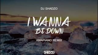 Dj Shadzo_I Wanna Be Down
