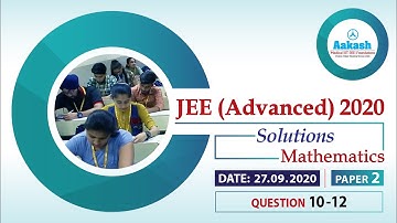 JEE Advanced 2020 SOLUTIONS MATHEMATICS PAPER 2 Q 10 to 12