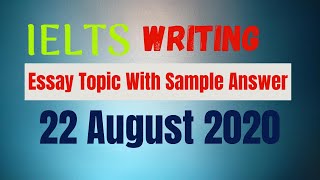 22 August 2020 IELTS Exam Writing Essay Topic With Sample Answer | Discuss Both & Give Your Opinion