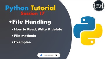 Python File Operations | read, write, delete, append | File Methods | File Handling |Session 17