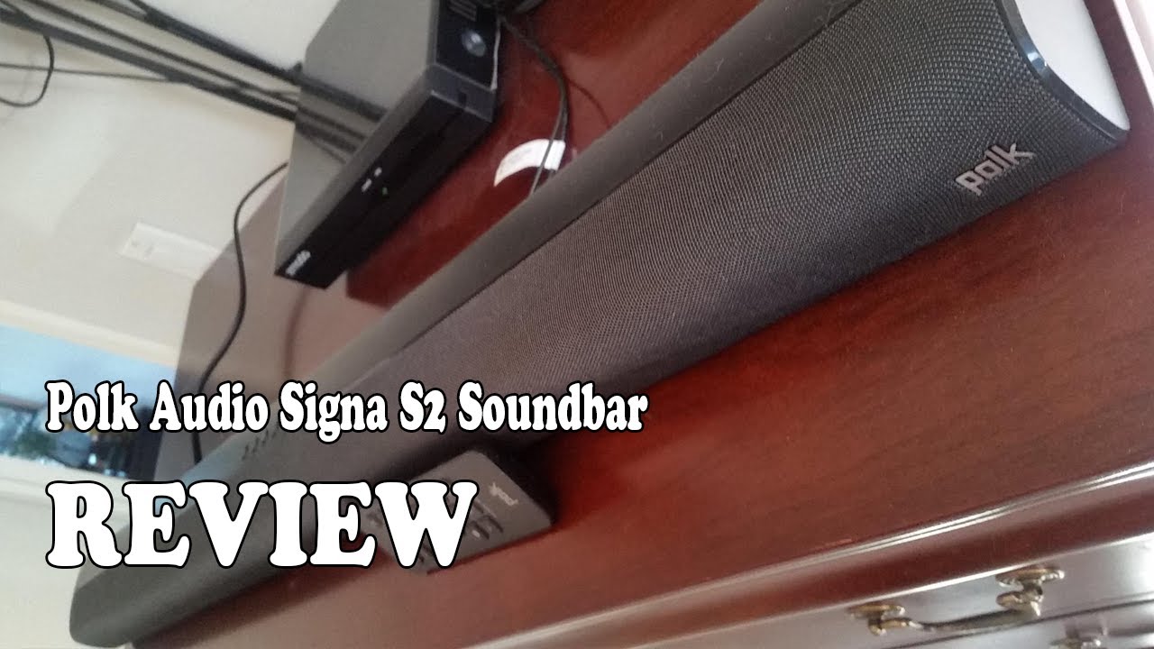 Polk Audio Signa S2 Soundbar - Review 2019 - YouTube