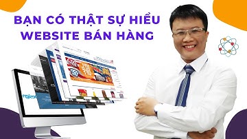 Tại sao? không BÁN HÀNG được trên Website | Sự thật về Website Bán Hàng Online hiệu quả|