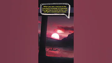 What A Red Sun Really Means 