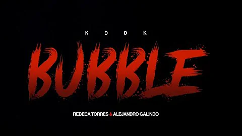 Bubble | Collabo Rebeca Torres Ft. Orejashiphop