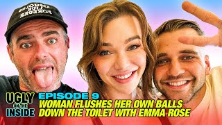 #9 Woman Flushes Her Own Balls Down The Toilet with Emma Rose