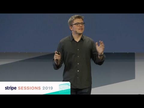 Stripe Sessions 2019 | The Future Of Payments