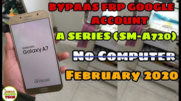 FRP Google Account Bypass Samsung A-Series A7 2017 (SM-A720F) Android 9.0