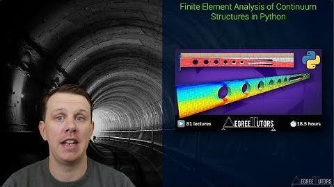 Finite Element Analysis of 2D Structures in Python - Course overview