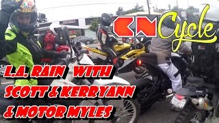 L.A. Rain with Scott and Kerryann & MotorMyles @CNCycle