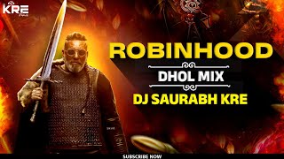 Robinhood | Policegiri | Dhol Mix | Dhamal Mix | Dj Saurabh Kre
