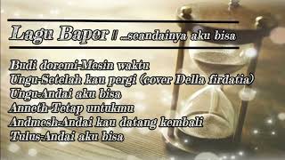 Lagu Baper || ...mesin waktu
