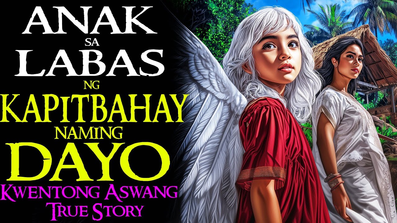ANAK SA LABAS NG KAPITBAHAY NAMING DAYO | Kwentong Aswang | True Story