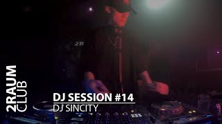 2RAUMCLUB DJ Session #14 - SINCITY