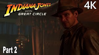Indiana Jones and the Great Circle Gameplay Walkthrough Part 2 (Full Game) 4K