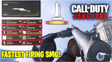 FASTEST FIRING SMG! RAPID FIRE STEN CLASS is OVERPOWERED on VANGUARD (Best Sten Class Setup Loadout)