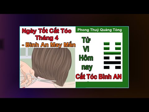 Video: Lịch cắt tóc tháng 4 năm 2021: ngày tốt