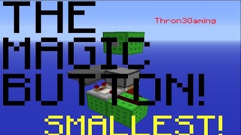 The Smallest Magic Button EVER (Smaller than MumboJumbo