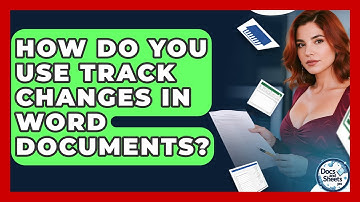 How Do You Use Track Changes In Word Documents? - Docs and Sheets Pro